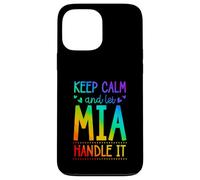 Custodia per iPhone 13 Pro Max Keep Calm And Let Mia Handle It Chill Nome
