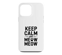 Custodia per iPhone 13 Pro Max Keep Calm and Meow Meow Amanti dei gatti