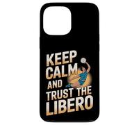 Custodia per iPhone 13 Pro Max Keep Calm And Trust The Libero Pallavolo Divertente