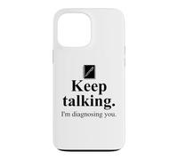Custodia per iPhone 13 Pro Max Keep Talking I'm Diagnosing You Notebook Therapist Coworker