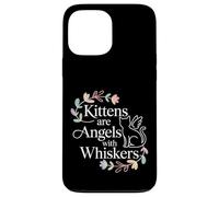 Custodia per iPhone 13 Pro Max Kittens Are Angels With Whiskers Fluffy Cat Pet -