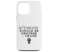 Custodia per iPhone 13 Pro Max Le donne dovrebbero essere oscene e sentite uno slogan femminista divertente