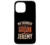 Custodia per iPhone 13 Pro Max Le mie persone preferite mi chiamano Jeremy Nome personalizzato