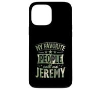 Custodia per iPhone 13 Pro Max Le mie persone preferite mi chiamano Jeremy Nome personalizzato