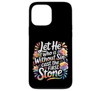 Custodia per iPhone 13 Pro Max Let He Who Is Without Sin Cast The First Stone -