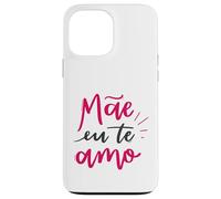 Custodia per iPhone 13 Pro Max Mae Eu Te Amo Mom I Love You Mama Festa della mamma Portoghese