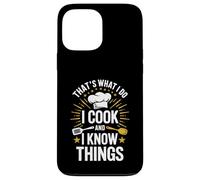 Custodia per iPhone 13 Pro Max Maglietta divertente con scritta in inglese "That's What I Do I Cook And I Know Things