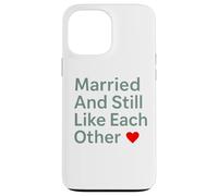 Custodia per iPhone 13 Pro Max Married And Still Like Each Other Funny Marriage Design
