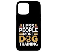 Custodia per iPhone 13 Pro Max Meno persone Più addestramento per cani