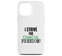Custodia per iPhone 13 Pro Max Mi sforzo per la libertà finanziaria