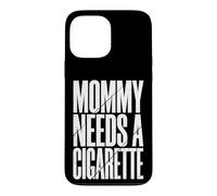 Custodia per iPhone 13 Pro Max Mommy Needs A Cigarette