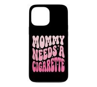Custodia per iPhone 13 Pro Max Mommy Needs A Cigarette