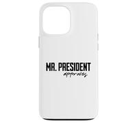 Custodia per iPhone 13 Pro Max Mr. President approves Funny President Gifts