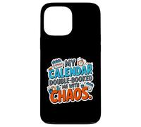 Custodia per iPhone 13 Pro Max MY CALENDAR DOUBLE BOOKED ME WITH CHAOS