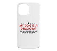 Custodia per iPhone 13 Pro Max My Dog is a Democrat Lays Around All Day Expects Me Feed Him
