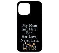 Custodia per iPhone 13 Pro Max My Mom Isn't Here But Her Love Never Left Memorial
