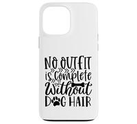 Custodia per iPhone 13 Pro Max Nessun vestito è completo senza peli di cane Meme divertente