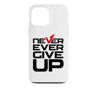Custodia per iPhone 13 Pro Max Never Ever Give Up Inspirational Motivational Quotes Sayings
