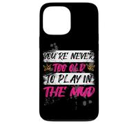 Custodia per iPhone 13 Pro Max Never too old Muddy Race Mud Run