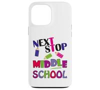 Custodia per iPhone 13 Pro Max Next Stop Middle School Girl Boy Funny For Kids Graduation
