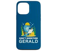 Custodia per iPhone 13 Pro Max Non mettere in dubbio Gerald the Dolphin Funny Construction