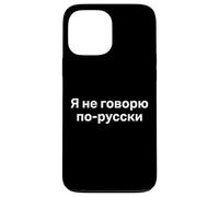 Custodia per iPhone 13 Pro Max "Non parlo russo." Divertente parola russa