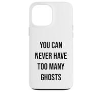 Custodia per iPhone 13 Pro Max Non puoi mai avere troppi fantasmi