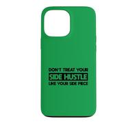 Custodia per iPhone 13 Pro Max Non trattare il tuo trambusto laterale come il tuo pezzo