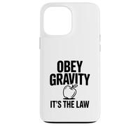 Custodia per iPhone 13 Pro Max Obbedisci alla gravità È la legge Divertente Scienza Nerd