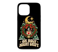 Custodia per iPhone 13 Pro Max OH HOLY NIGHT SHIFT Maglietta per Lavoratori Notturni