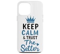 Custodia per iPhone 13 Pro Max Pallavolo Keep Calm And Trust The Setter Giocatore Pallavolo