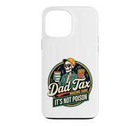 Custodia per iPhone 13 Pro Max Papà Tax Fare sicuro che non è veleno