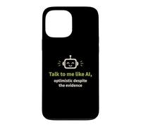 Custodia per iPhone 13 Pro Max Parla con me come AI, Ottimista Nonostante le prove