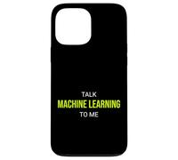 Custodia per iPhone 13 Pro Max Parlare Macchina Apprendimento A Me Divertente Ingegnere