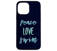 Custodia per iPhone 13 Pro Max Peace Love Swim Life Nuotatore Sport acquatici