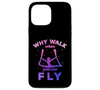 Custodia per iPhone 13 Pro Max Perché camminare quando puoi volare, volare yoga aereo, sete aeree