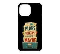 Custodia per iPhone 13 Pro Max Plans Filed Under Maybe Umorismo agenda