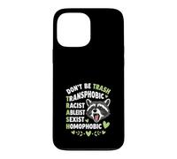 Custodia per iPhone 13 Pro Max Procione Don't Be TRASH LGBTQ Uguaglianza Design