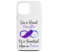 Custodia per iPhone 13 Pro Max Proud Daughter of a Beautiful Mom in Heaven Infinity Feather