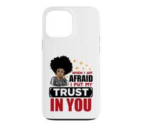 Custodia per iPhone 13 Pro Max Quando ho paura ripongo la mia fiducia in voi cristiani uomini donne