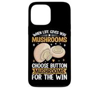 Custodia per iPhone 13 Pro Max Quando la vita ti dà funghi scegli i funghi a bottone per Th