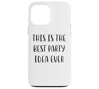 Custodia per iPhone 13 Pro Max Questa è la migliore idea di festa mai Funny White Lie Party