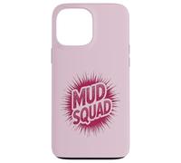 Custodia per iPhone 13 Pro Max Ragazze MUD SQUAD Muddy Run Buddies Dirt Don't Hurt Bike Mom
