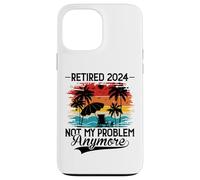 Custodia per iPhone 13 Pro Max Retired 2024 Not My Problem Anymore - Funny Retirement 2024