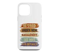 Custodia per iPhone 13 Pro Max Retired Under New Management See Wife For Details Retirement