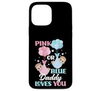Custodia per iPhone 13 Pro Max Rosa o Blu Daddy Loves You Gender Reveal Party