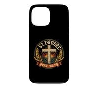 Custodia per iPhone 13 Pro Max Sant'Isidoro Prega per noi Santo Patrono Cattolico degli Agricoltori