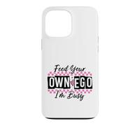 Custodia per iPhone 13 Pro Max Sassy Alimenta il tuo EGO I'm Busy Confident Design