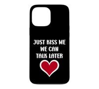 Custodia per iPhone 13 Pro Max Simple Quote Humour Just kiss me we can talk later