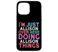 Custodia per iPhone 13 Pro Max Sono solo Allison qui a fare il nome di Allison Things